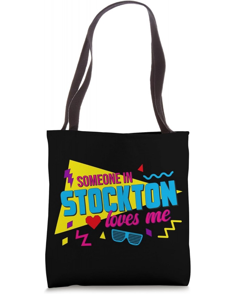 Someone in Stockton Loves Me 80s Tote Bag $14.98 Totes