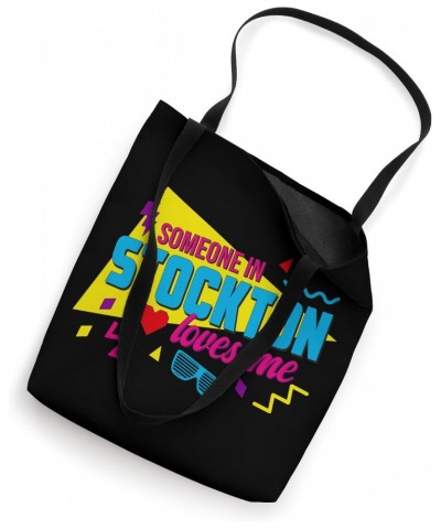 Someone in Stockton Loves Me 80s Tote Bag $14.98 Totes