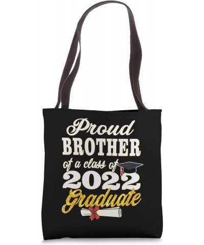 Brother of Graduate - Proud Brother of Graduate Tote Bag $16.23 Totes