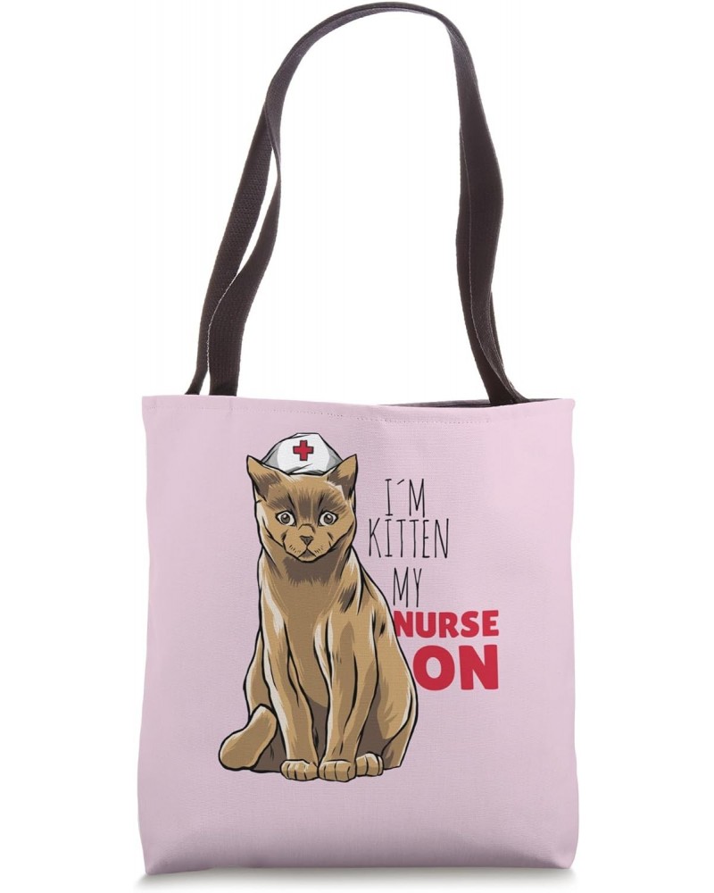 I'm Kitten my Nurse on Funny Quote Cat Graphic Tote Bag $11.71 Totes